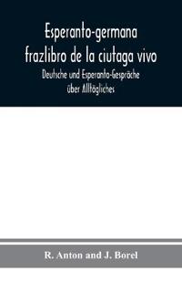 Esperanto-germana frazlibro de la ciutaga vivo