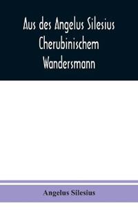 Bokomslag for "Aus des Angelus Silesius Cherubinischem Wandersmann"