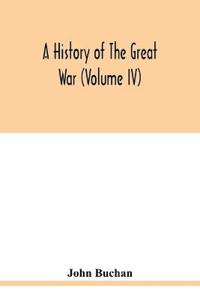 A history of the great war (Volume IV)