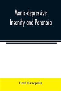 Manic-depressive insanity and paranoia