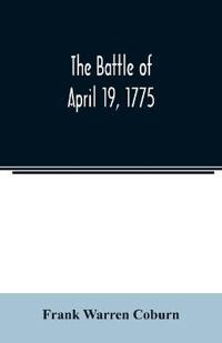 The battle of April 19, 1775