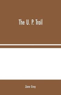 Bokomslag for "The U. P. Trail"