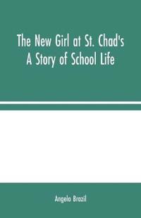 Bokomslag för "The New Girl at St. Chad's"
