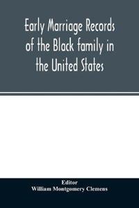 Early marriage records of the Black family in the United States