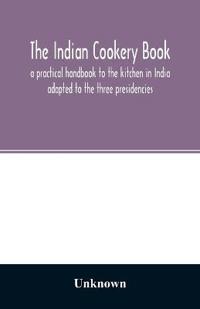 The Indian cookery book