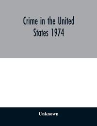 Crime in the United States 1974
