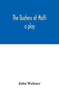 The Duchess of Malfi