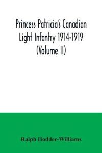 Princess Patricia's Canadian Light Infantry 1914-1919 (Volume II)