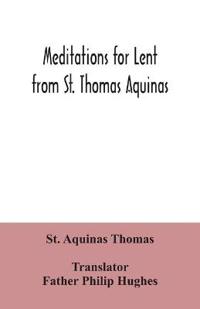 Meditations for Lent from St. Thomas Aquinas