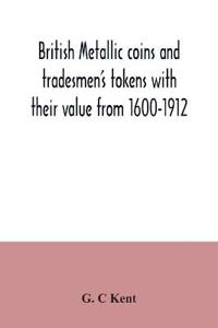 British Metallic Coins and Tradesmen's Tokens with Their Value from 16