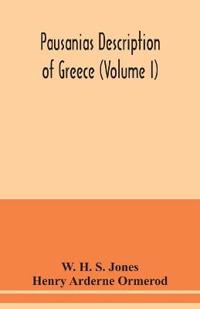 Pausanias Description of Greece (Volume I)