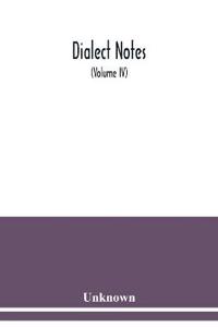 Dialect notes (Volume IV)
