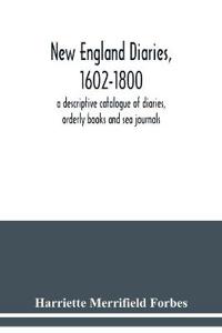 New England diaries, 1602-1800