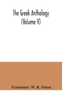 The Greek anthology (Volume V)