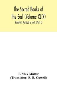 The Sacred Books of the East (Volume XLIX)