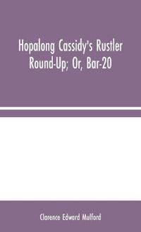 Bokomslag for "Hopalong Cassidy's Rustler Round-Up; Or, Bar-20"