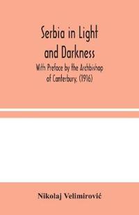 Serbia In Light And Darkness