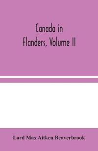 Bokomslag for "Canada in Flanders, Volume II"