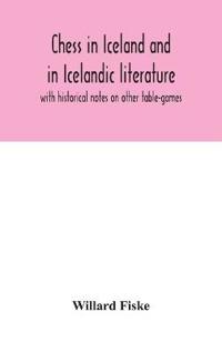 Bokomslag för "Chess in Iceland and in Icelandic literature"