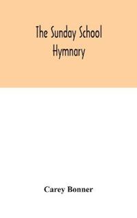 Bokomslag for "The Sunday School hymnary"