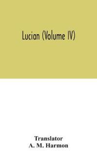 Bokomslag for "Lucian (Volume IV)"
