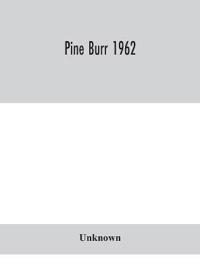 Bokomslag for "Pine Burr 1962"