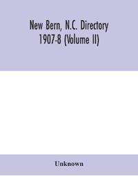 Bokomslag for "New Bern, N.C. directory 1907-8 (Volume II)"
