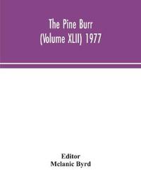 Bokomslag for "The Pine Burr (Volume XLII) 1977"