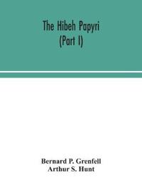 The Hibeh Papyri (Part I)