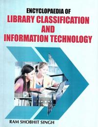 Encyclopaedia of Library Classification and Information Technology