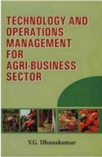 Technology And Operations Management For Agri-Business Sector
