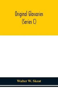 Original Glossaries (Series C)