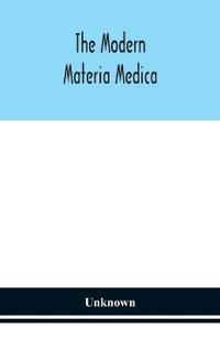 Bokomslag for "The Modern Materia Medica"
