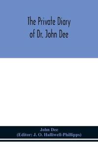 Bokomslag for "The Private Diary Of Dr. John Dee"