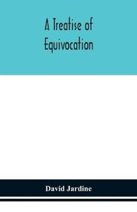 Bokomslag for "A Treatise Of Equivocation"