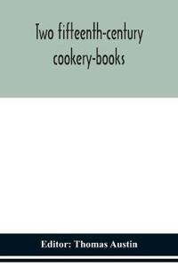 Bokomslag for "Two Fifteenth-Century Cookery-Books"