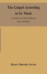 Bokomslag för "The Gospel According To St. Mark"