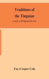 Bokomslag for "Traditions of the Tinguian"