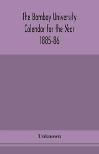 Bokomslag för "The Bombay University Calendar for the Year 1885-86"