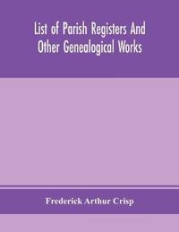 List Of Parish Registers And Other Genealogical Works