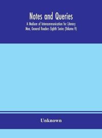 Bokomslag for "Notes and queries; A Medium of Intercommunication for Literary Men, General Readers Eighth Series (Volume V)"