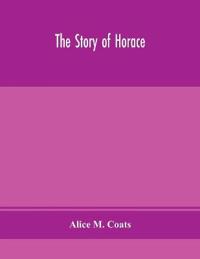 Bokomslag för "The Story Of Horace"