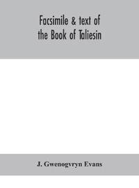 Bokomslag för "Facsimile & Text Of The Book Of Taliesin"