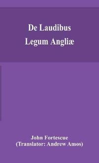 Bokomslag for "De Laudibus Legum Angliæ"
