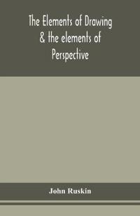 Bokomslag for "The Elements of Drawing & the Elements of Perspective"