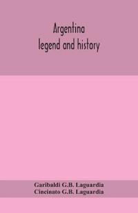 Argentina; Legend And History