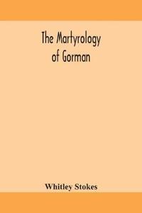 Bokomslag för "The Martyrology Of Gorman"