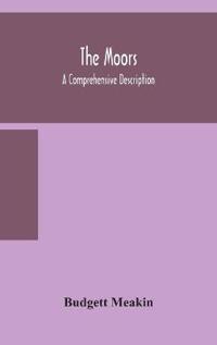 The Moors; A Comprehensive Description