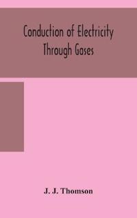 Conduction Of Electricity Through Gases