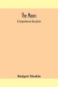 Bokomslag for "The Moors; A Comprehensive Description"